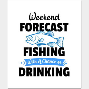 Weekend Forecast Fishing With A Chance Of Drinking Posters and Art